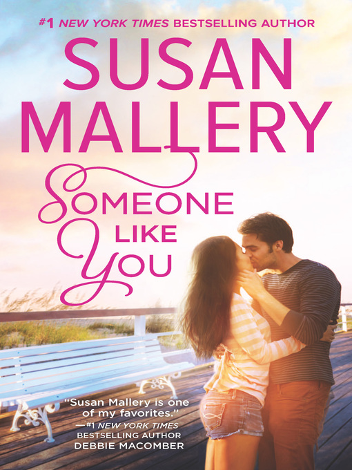 Title details for Someone Like You by SUSAN MALLERY - Available
